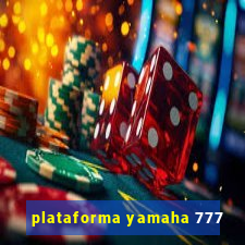 plataforma yamaha 777